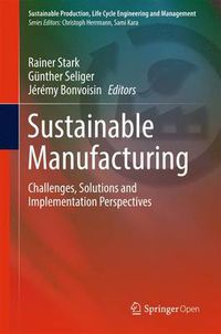 Cover image for Sustainable Manufacturing: Challenges, Solutions and Implementation Perspectives