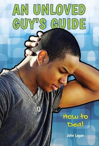 Cover image for An Unloved Guy's Guide: How to Deal