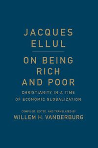 Cover image for On Being Rich and Poor: Christianity in a Time of Economic Globalization