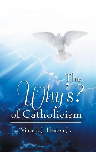 Cover image for The Why's? of Catholicism