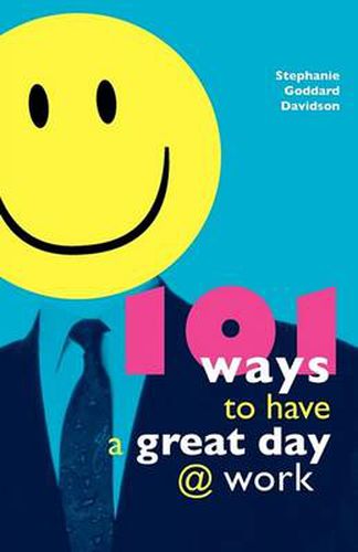 Cover image for 101 Ways to Have a Great Day at Work