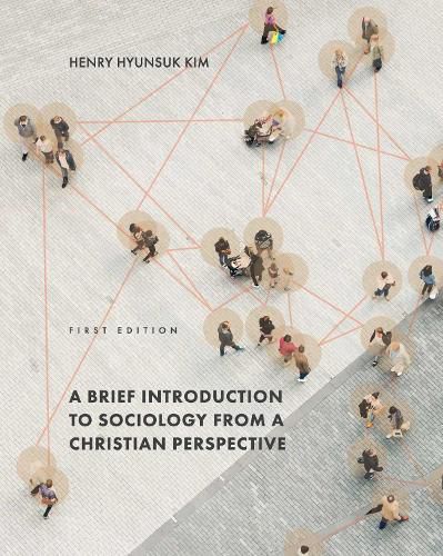 Cover image for A Brief Introduction to Sociology from a Christian Perspective