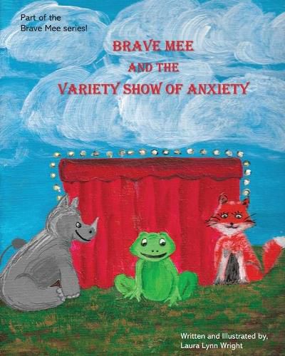 Brave Mee and the Variety Show of Anxiety: Variety Show of Anxiety