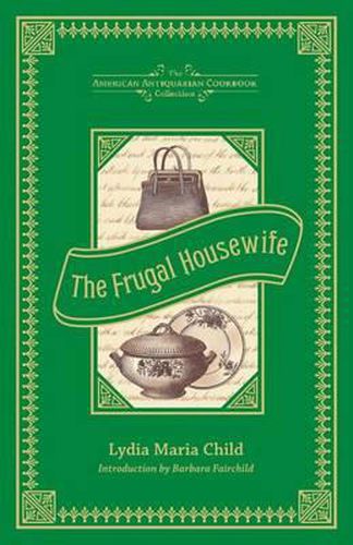 Cover image for The Frugal Housewife: Dedicated to Those Who Are Not Ashamed of Economy