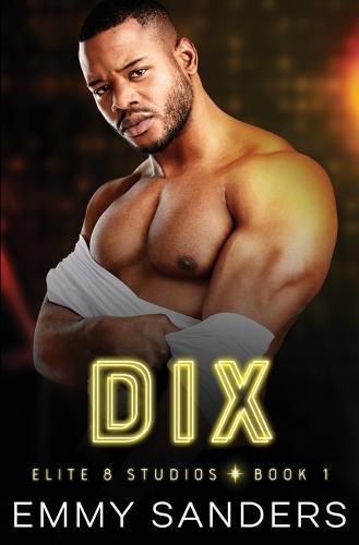 Cover image for Dix (Elite 8 Studios Book 1)