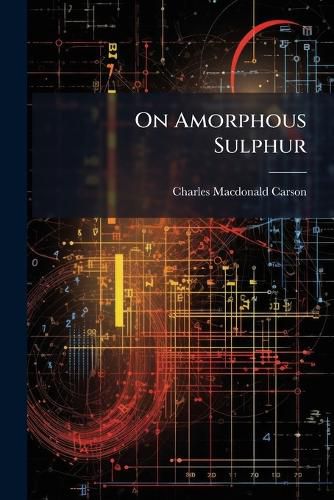 Cover image for On Amorphous Sulphur