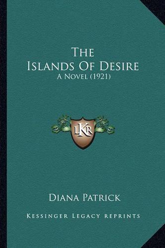 Cover image for The Islands of Desire: A Novel (1921)