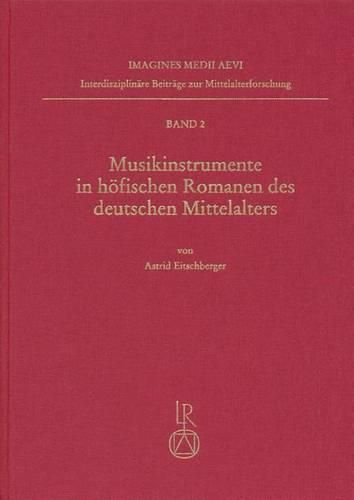 Cover image for Musikinstrumente in Hofischen Romanen Des Deutschen Mittelalters