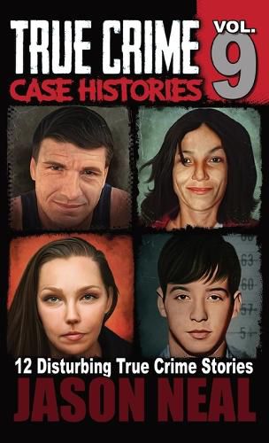 Cover image for True Crime Case Histories - Volume 9