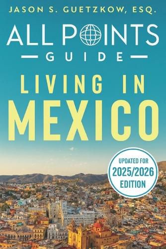 Cover image for All Points Guide Living in Mexico