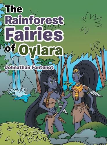 Cover image for The Rainforest Fairies of Oylara