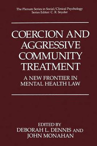 Cover image for Coercion and Aggressive Community Treatment: A New Frontier in Mental Health Law