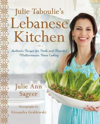 Cover image for Julie Taboulie's Lebanese Kitchen: Authentic Recipes for Fresh and Flavorful Mediterranean Home Cooking