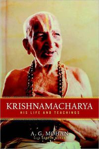 Cover image for Krishnamacharya: His Life and Teachings