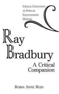 Cover image for Ray Bradbury: A Critical Companion