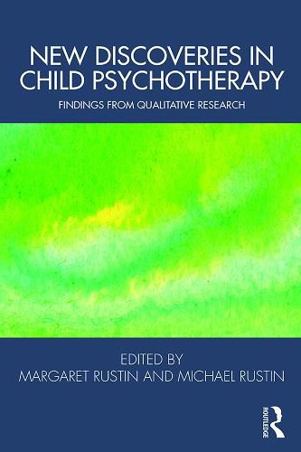 Cover image for New Discoveries In Child Psychotherapy: Findings from Qualitative Research