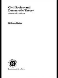 Cover image for Civil Society and Democratic Theory: Alternative Voices