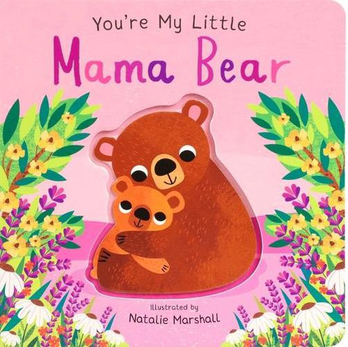 Cover image for You're My Little Mama Bear