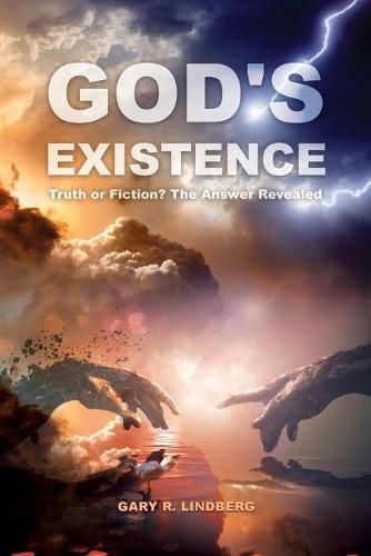 Cover image for God's Existence: Truth or Fiction? The Answer Revealed