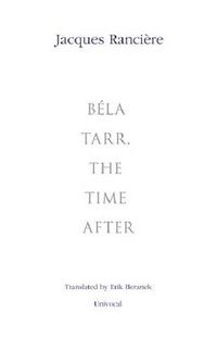 Cover image for Bela Tarr, the Time After