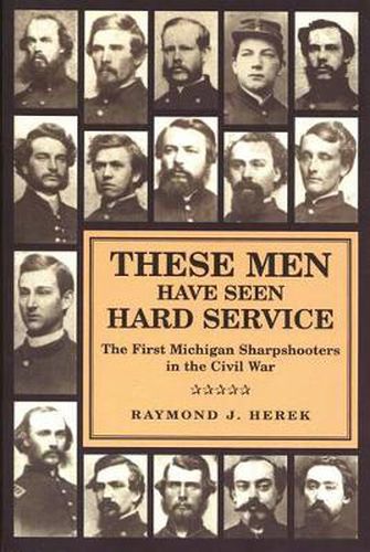 Cover image for These Men Have Seen Hard Service