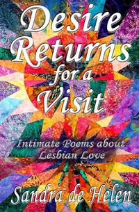 Cover image for Desire Returns for a Visit: Intimate Poems about Lesbian Love