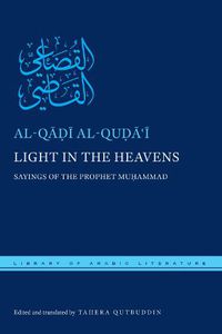 Cover image for Light in the Heavens: Sayings of the Prophet Muhammad