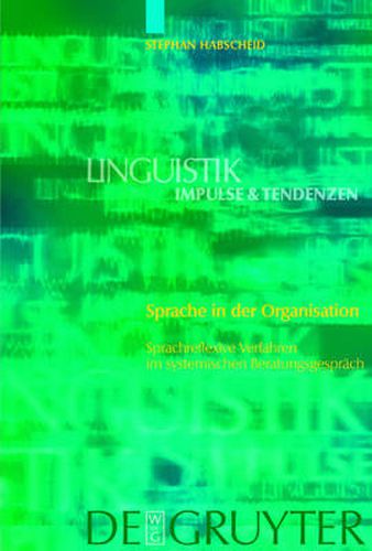 Cover image for Sprache in der Organisation: Sprachreflexive Verfahren im systemischen Beratungsgesprach