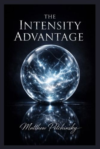 Cover image for The Intensity Advantage