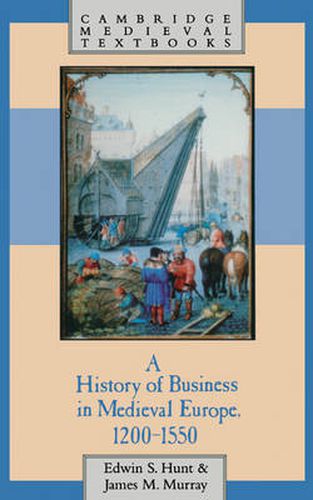 Cover image for A History of Business in Medieval Europe, 1200-1550