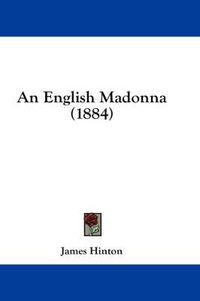 Cover image for An English Madonna (1884)