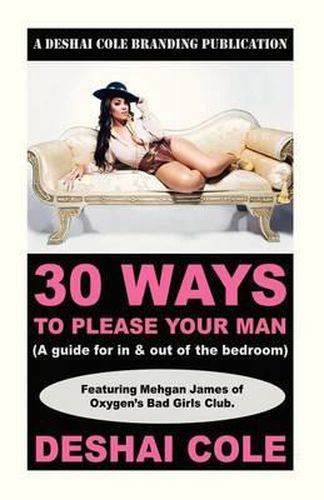 Cover image for 30 Ways to Please Your Man: A guide for in and out of the bedroom