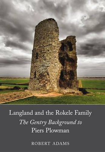 Cover image for Langland and the Rokele Family: The Gentry Background to 'Piers Plowman