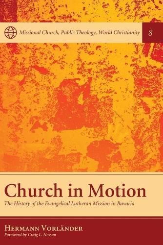 Church in Motion: The History of the Evangelical Lutheran Mission in Bavaria