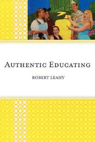 Cover image for Authentic Educating: Solutions for a World at Risk