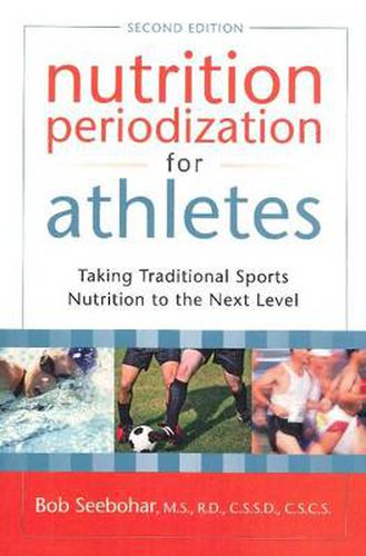 Cover image for Nutrition Periodization for Athletes: Taking Traditional Sports Nutrition to the Next Level