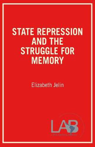 Cover image for State Repression and the Struggles for Memory