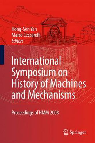 Cover image for International Symposium on History of Machines and Mechanisms: Proceedings of HMM 2008