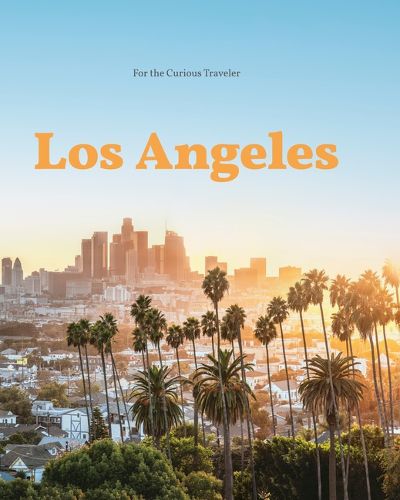 Cover image for Los Angeles: For the Curious Traveler