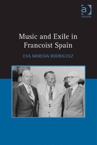 Cover image for Music and Exile in Francoist Spain