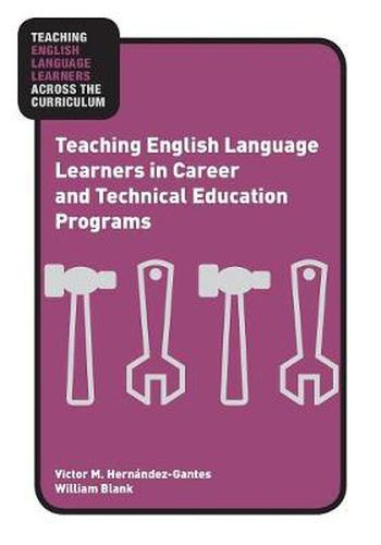 Cover image for Teaching English Language Learners in Career and Technical Education Programs