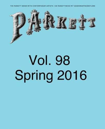 Parkett No. 98: Ed Atkins, Theaster Gates, Lee Kitt, Mika Rottenberg