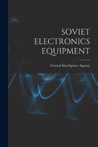 Cover image for Soviet Electronics Equipment