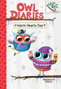Cover image for Warm Hearts Day: A Branches Book (Owl Diaries #5) (Library Edition): Volume 5