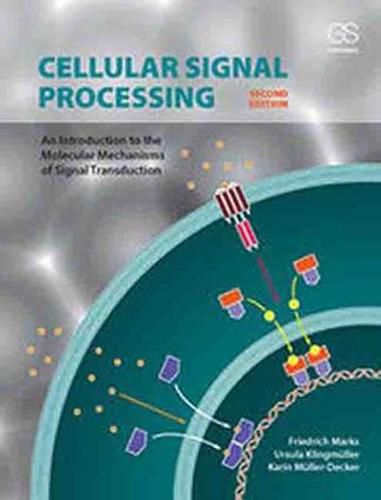 Cover image for Cellular Signal Processing: An Introduction to the Molecular Mechanisms of Signal Transduction