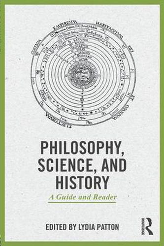 Cover image for Philosophy, Science, and History: A Guide and Reader