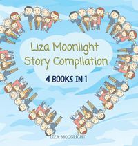 Cover image for Liza Moonlight Story Compilation: 4 Books in 1