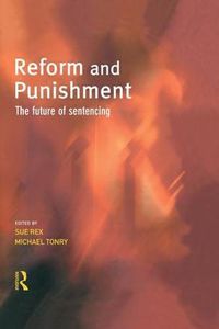 Cover image for Reform and Punishment: The Future of Sentencing