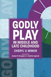 Cover image for Godly Play in Middle and Late Childhood
