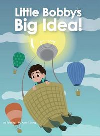 Cover image for Little Bobby's Big Idea